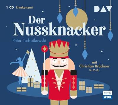 Der Nussknacker: Livekonzert mit Christian Brückner, dem WDR Sinfonieorchester u.v.a. (1 CD)